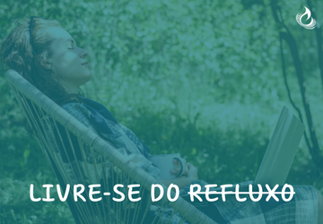 Livre-se do refluxo